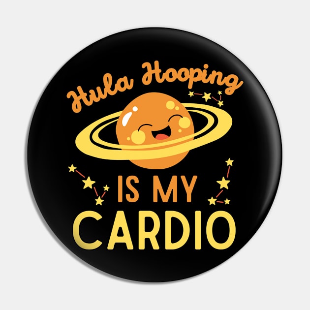 Hula Hooping is My Cardio Pin by Teewyld