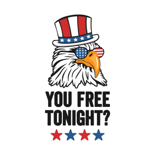 You Free Tonight? Funny Bald Eagle Wearing Patriotic Hat and Sunglasses for the 4th of July T-Shirt