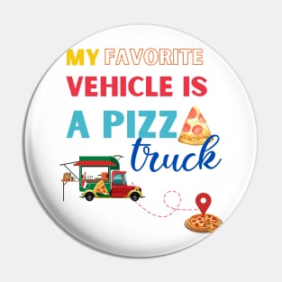 My favorite vehicle is the pizza truck. Pin