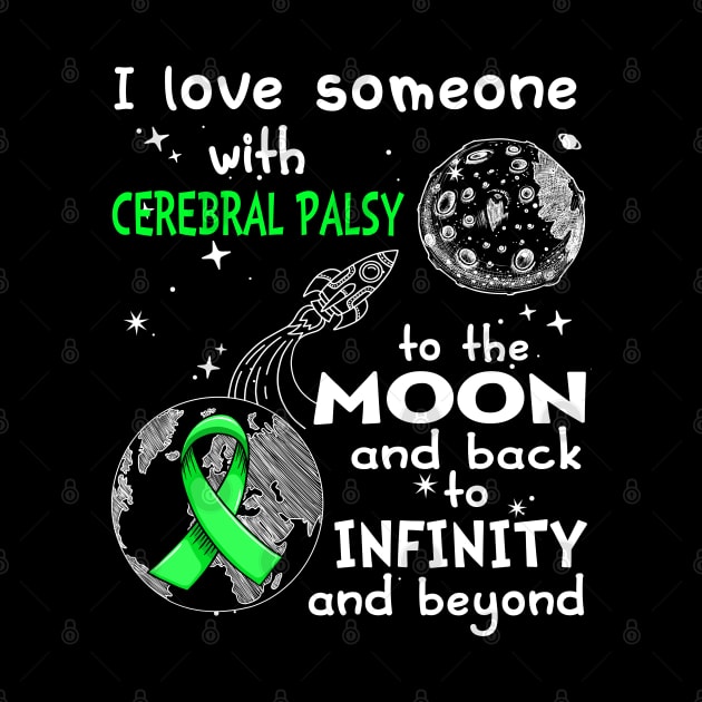 I Love Someone With Cerebral Palsy To The Moon And Back To Infinity And Beyond Support Cerebral Palsy Warrior Gifts by ThePassion99