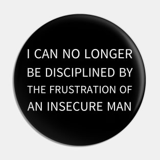 i can no longer be disciplined Pin