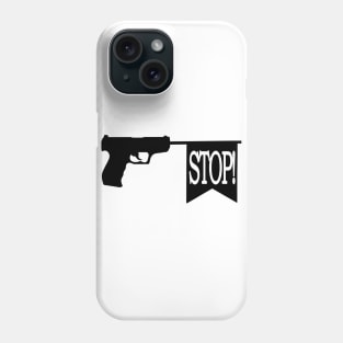 Stop Killing! Phone Case