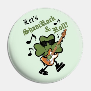 St Patricks Day Let's Shamrock & Roll Shamrock Pin