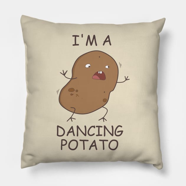 I'm A Dancing Potato Pillow by Motivation sayings 