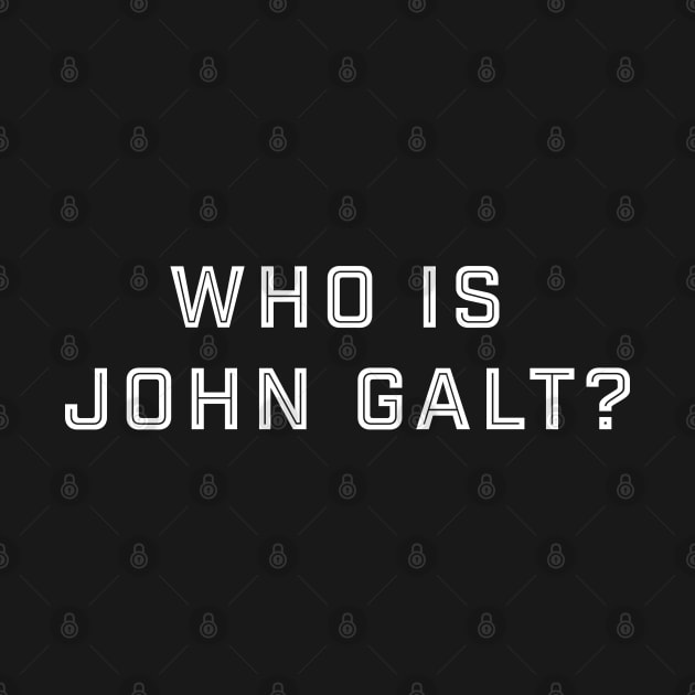 Who is John Galt? by MythicLegendsDigital