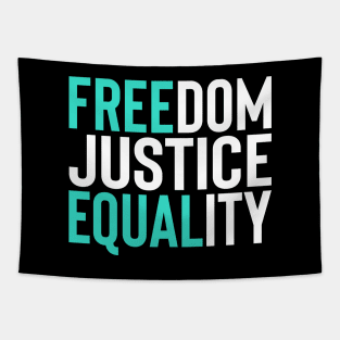 'Freedom. Justice. Equality' Social Inclusion Shirt Tapestry