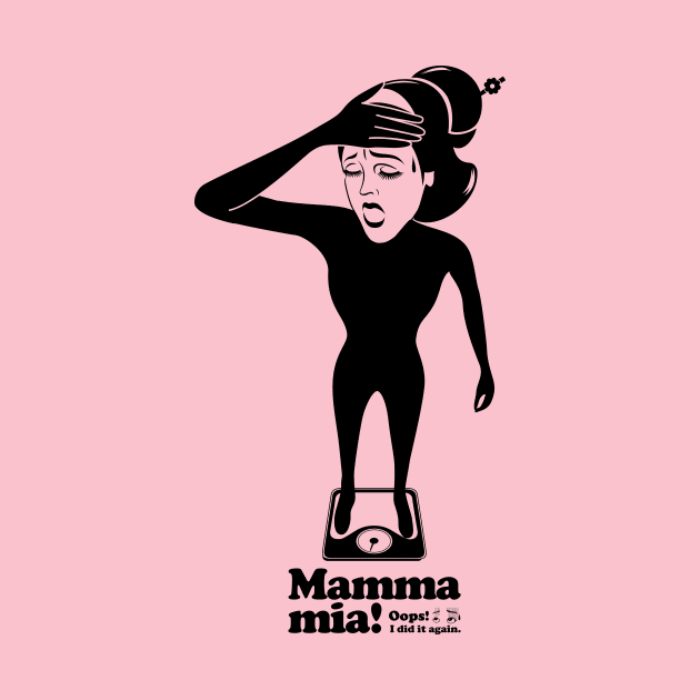 Mamma mia “Fail on a diet...” by t-shirts-cafe