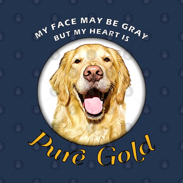 Senior Dogs are Pure Gold by THE Dog Designs