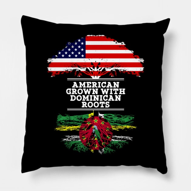 American Grown With Dominican Roots - Gift for Dominican From Dominica Pillow by Country Flags