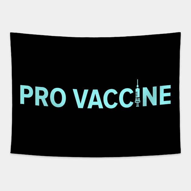 PRO VACCINE Tapestry by MufaArtsDesigns