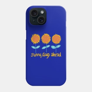 Sunny Days Ahead Phone Case