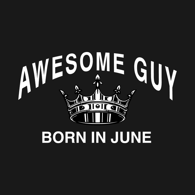 Awesome guy born in June. Birthday gift idea by aditchucky