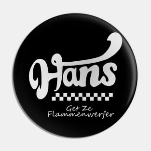 Hans (w/b) Pin