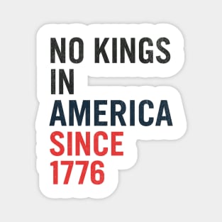 No Kings in America Since 1776 – Minimalist Patriotic Typography Design Magnet