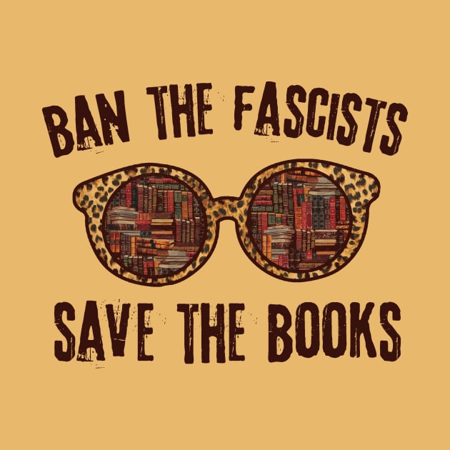 Ban The Fascists Save The Books by Teewyld