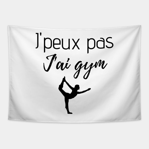 J'peux pas j'ai gym Tapestry by Jenmag