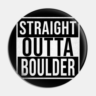 Straight Outta Boulder - Gift for Australian From Boulder in Western Australia Australia Pin