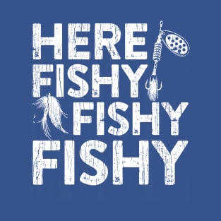 Here Fishy Fishy Fishy T-Shirt