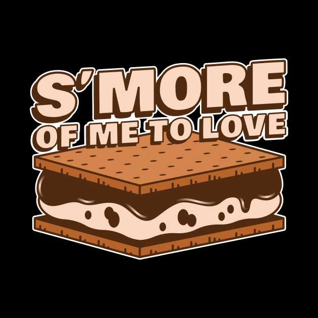 S'more of Me to Love by JPenfieldDesigns