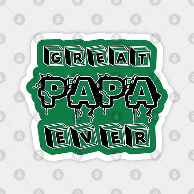 great papa ever Magnet by tioooo