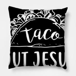 Wanna Taco Bout Jesus Lettuce Pray Pillow