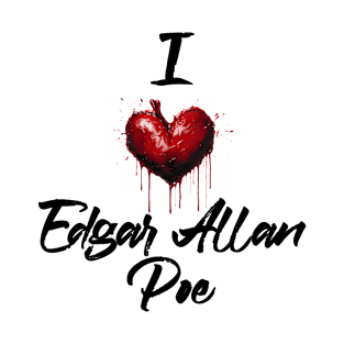 I Love Poe (Black Font) T-Shirt