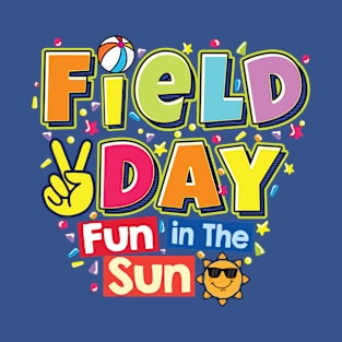 Field Day Fun In The Sun Let The Games Begin Kids Teachers Field Day 2022 T-Shirt