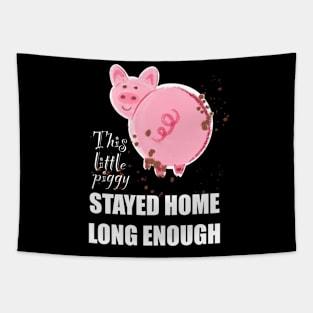 Funny Quarantine stay at home pig Tapestry