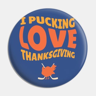 Thanksgiving Hockey. i pucking love thanksgiving funny Pin