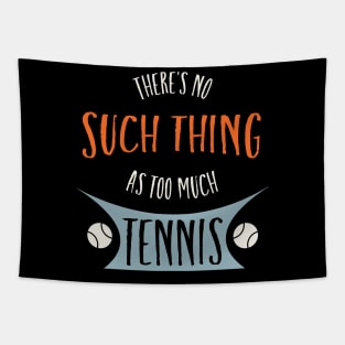 Tennis There's No Such Thing as Too Much Tennis Tapestry