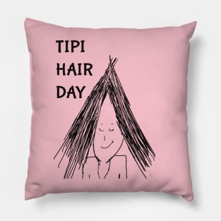 Look at my Tipi Hair Pillow