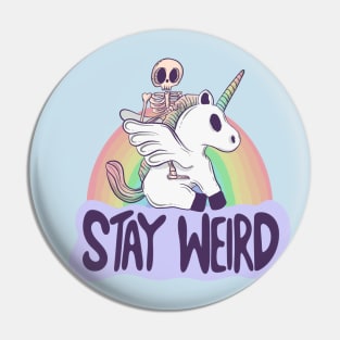 Stay Weird - Skeleton Rides a Unicorn into the Surreal Pin