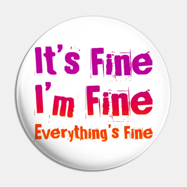 It's FIne, I'm Fine, Everything's Fine - Manic version Pin by My Tiny Apartment