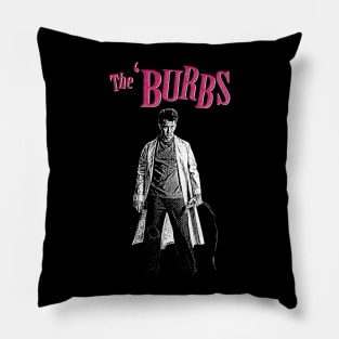 The Burbs Pillow