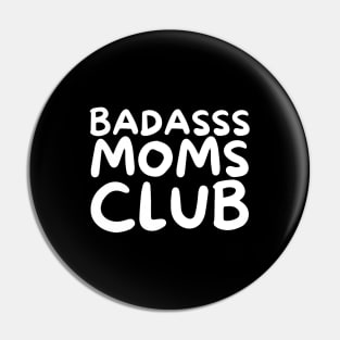 Badasss Moms Club Pin