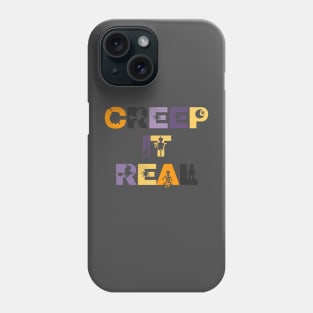 Creep it real scary halloween design Phone Case