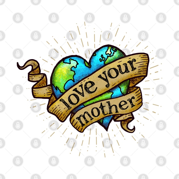 Love Your Mother - Hipster, Heart Tattoo Earth by Jitterfly