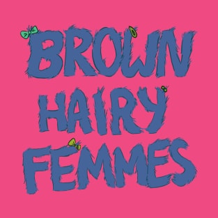 Brown Hairy Femmes T-Shirt