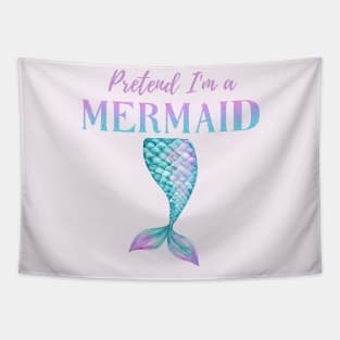 Pretend I'm A Mermaid Girly Aqua Pink Blue Purple Halloween Costume Tapestry