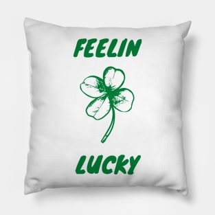 Feelin Lucky Pillow