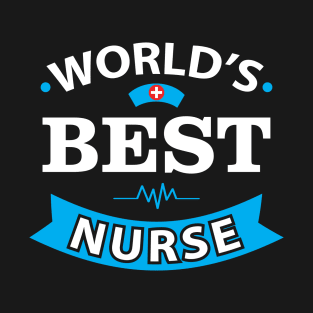 World Best Nurse shirt Nurse Birthday Gift T-Shirt