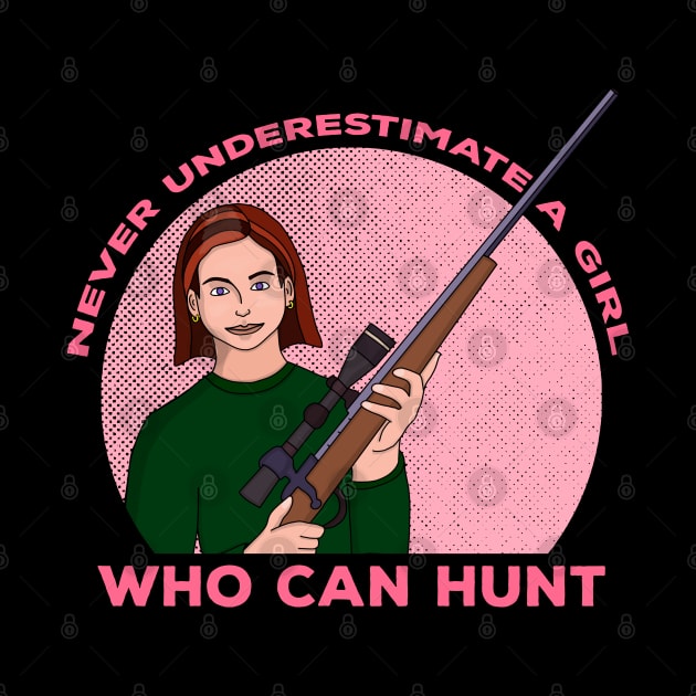 Never Underestimate a Girl Who Can Hunt by DiegoCarvalho