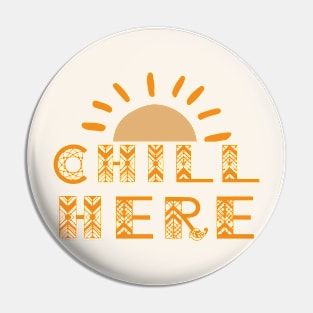 Chill here Pin