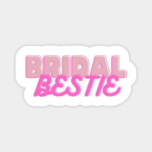 Bridesmaid Bridal Bestie Design Bachelorette aparty Magnet