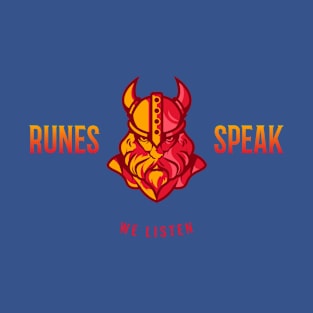 RUNES SPEAK WE LISTEN Viking History T-Shirt