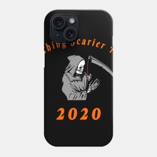 Nothing Scarier Than 2020 svg, Halloween funny svg, Halloween file for cricut, 2020 Halloween svg, 2020 halloween sublimation Phone Case