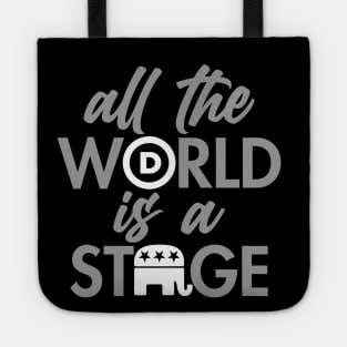 All the World is a Stage Political Democrat Republican Tote