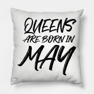 Queens are born in May Pillow