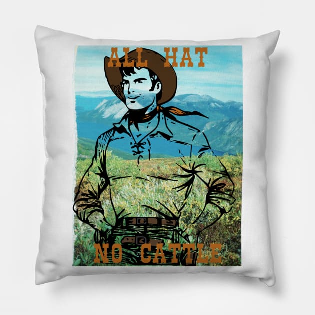 All Hat No Cattle Pillow by Garbage Nest