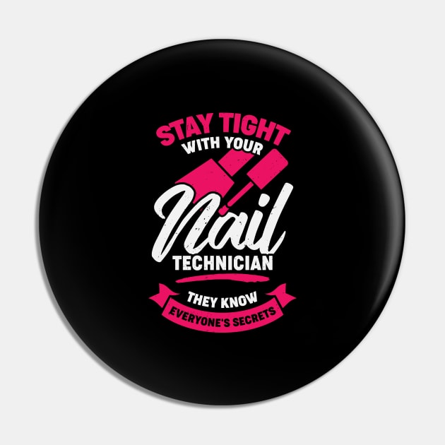 Funny Nail Salon Tech Technician Gift Pin by Dolde08